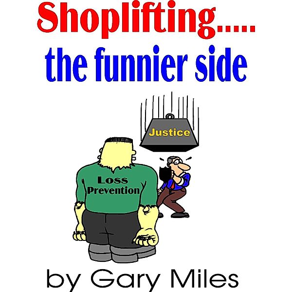 Shoplifting... The Funnier Side, Gary Miles