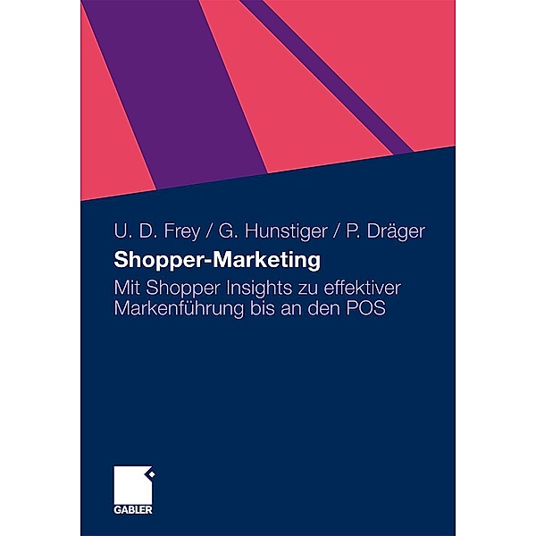 Shopper-Marketing, Ulrich Dirk Frey, Gabriele Hunstiger, Peter Dräger