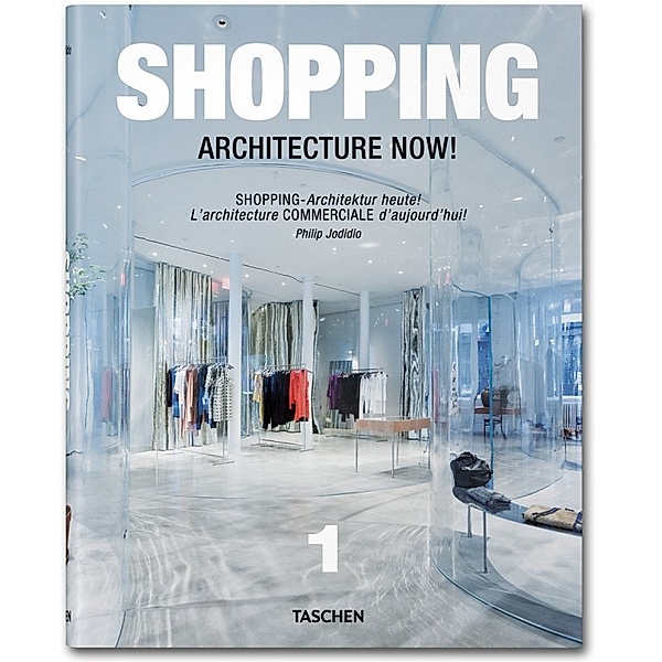 Shopping Architecture Now. Shopping- Architektur heute!.Vol.1!, Philip Jodidio
