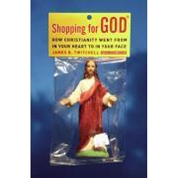 Shopping for God, James B. Twitchell