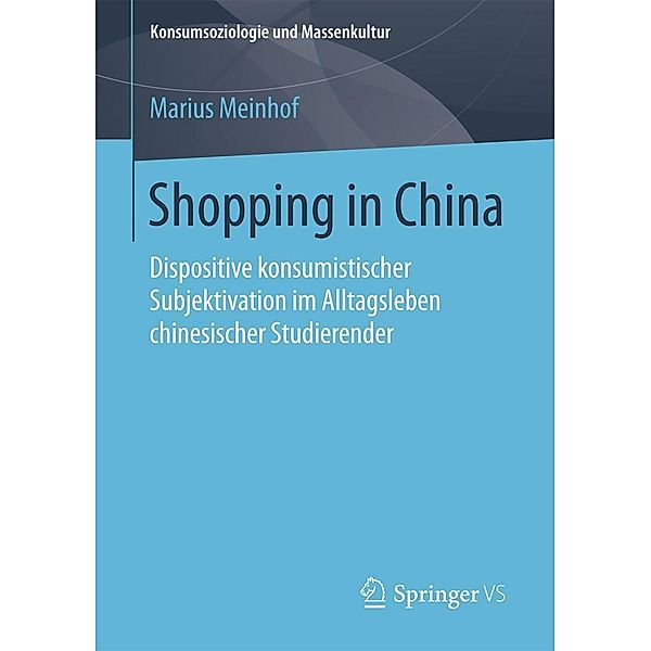 Shopping in China / Konsumsoziologie und Massenkultur, Marius Meinhof