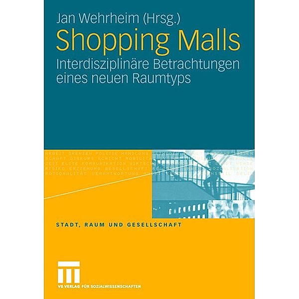 Shopping Malls / Stadt, Raum und Gesellschaft