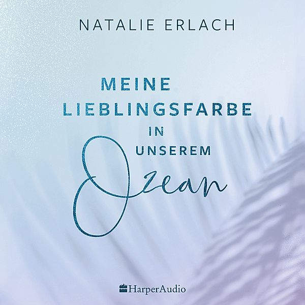 Shore Mana - 1 - Meine Lieblingsfarbe in unserem Ozean (ungekürzt), Natalie Erlach