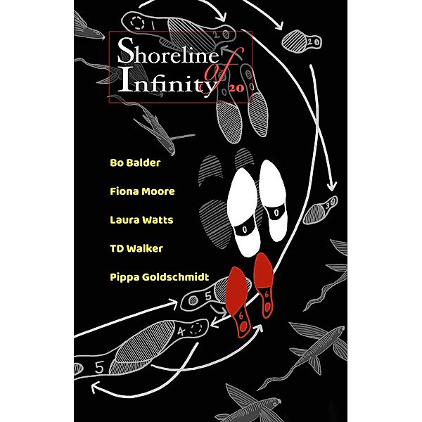 Shoreline of Infinity 20 (Shoreline of Infinity science fiction magazine, #20) / Shoreline of Infinity science fiction magazine, Noel Chidwick, Bo Balder, Pippa Goldschmidt, Fiona Moore, T D Walker, Cat Hellisen