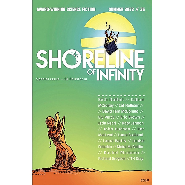 Shoreline of Infinity 35 (Shoreline of Infinity science fiction magazine, #35) / Shoreline of Infinity science fiction magazine, Noel Chidwick, Callum McSorley, Ken MacLeod, Cat Hellisen, Edd Vick, Elana Gomel, John Buchan, T H Dray