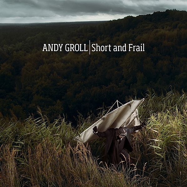 Short And Frail, Andy Groll