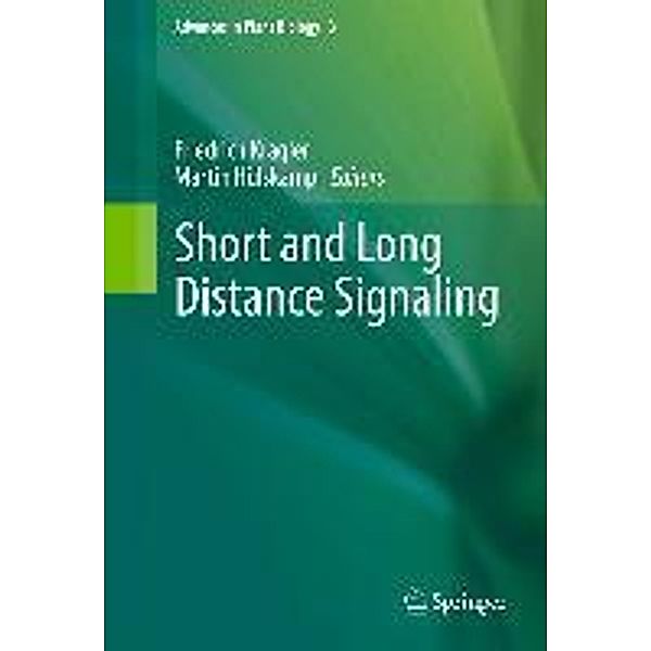 Short and Long Distance Signaling / Advances in Plant Biology Bd.3