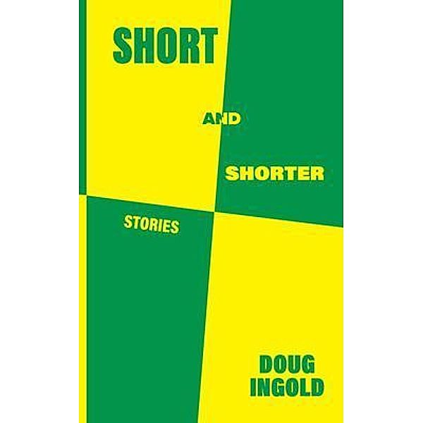 SHORT AND SHORTER, Doug Ingold