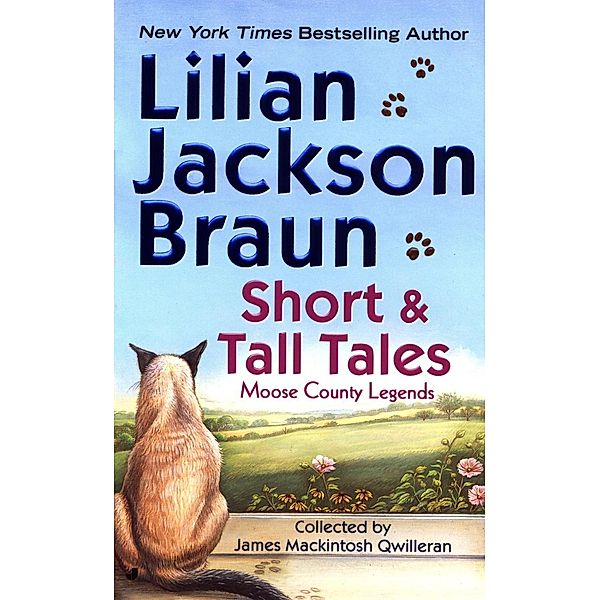 Short and Tall Tales: Moose County Legends / Cat Who Short Stories Bd.2, Lilian Jackson Braun