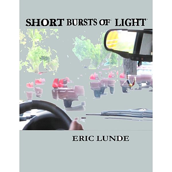 Short Burst of Light, Eric Lunde