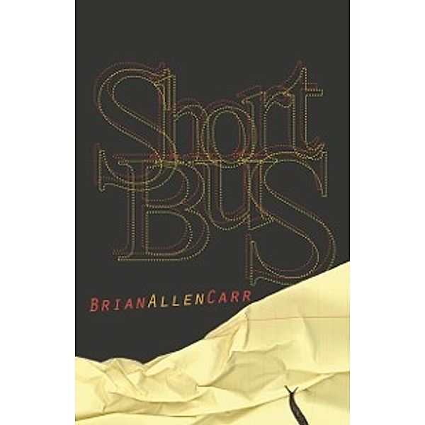 Short Bus, Brian Allen Carr