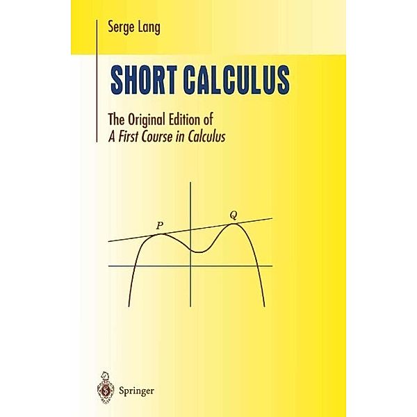 Short Calculus / Undergraduate Texts in Mathematics, Serge Lang