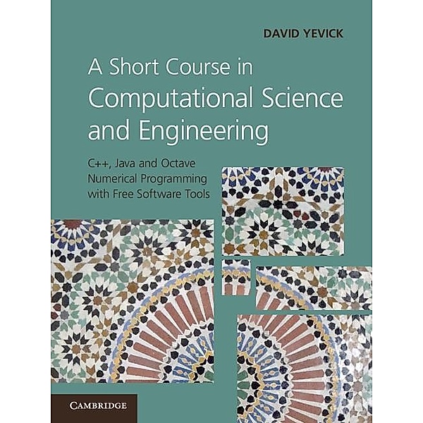 Short Course in Computational Science and Engineering, David Yevick