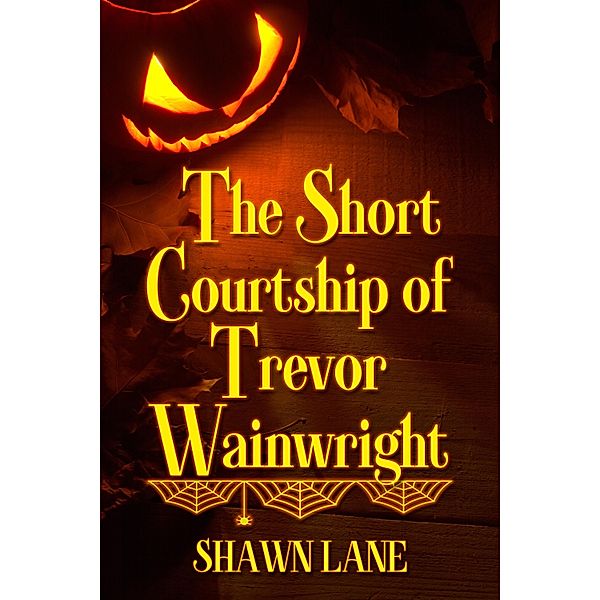 Short Courtship of Trevor Wainwright / JMS Books LLC, Shawn Lane