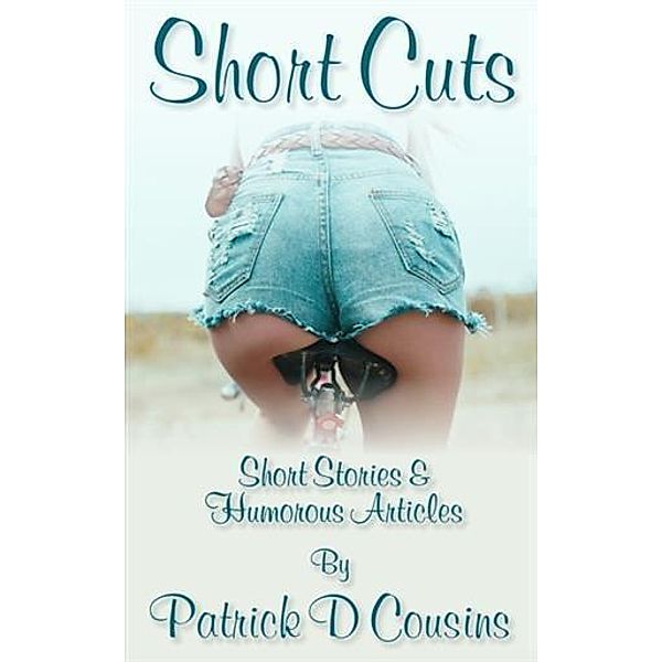 Short Cuts, Patrick D Cousins