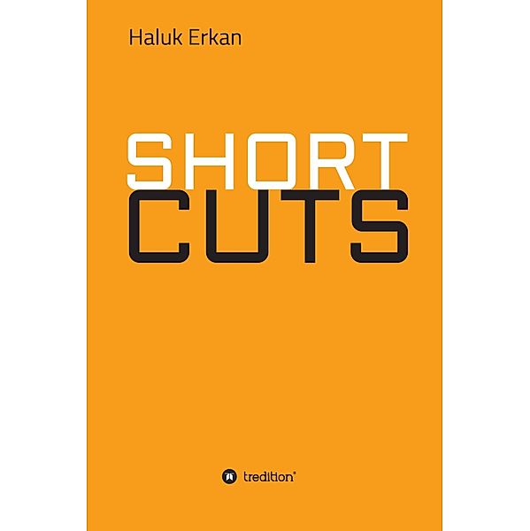 SHORT CUTS, Haluk Erkan