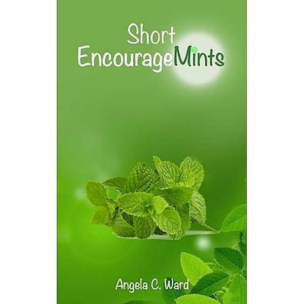 Short EncourageMints, Angela Ward