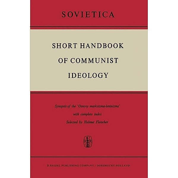 Short Handbook of Communist Ideology / Sovietica Bd.20, H. Fleischer