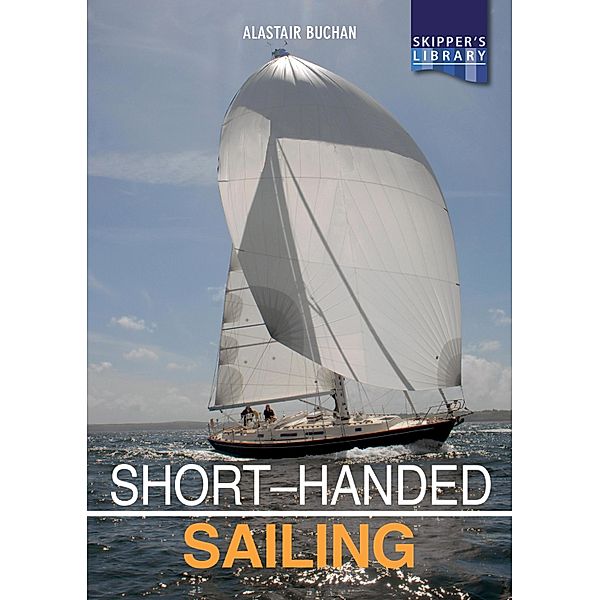 Short-Handed Sailing / Skipper's Library Bd.1, Alastair Buchan