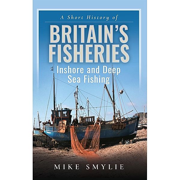 Short History of Britain's Fisheries, Smylie Mike Smylie
