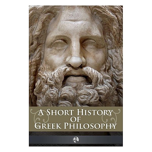 Short History of Greek Philosophy / AUK Classics, John Marshall