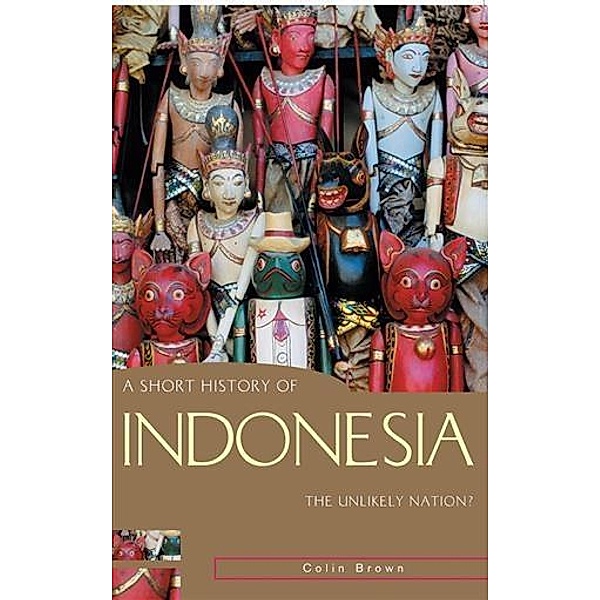 Short History of Indonesia, Colin Brown