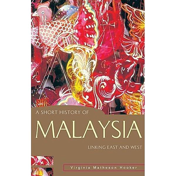 Short History of Malaysia, Virginia Matheson Hooker