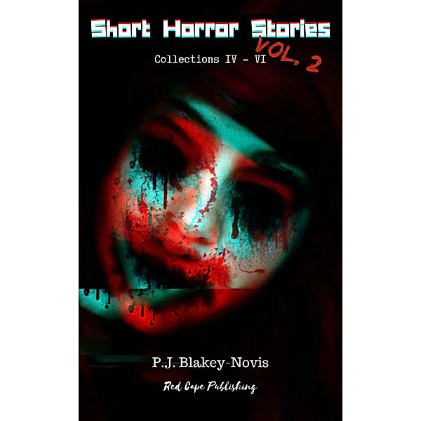 Short Horror Stories Volume 2, P. J. Blakey-Novis