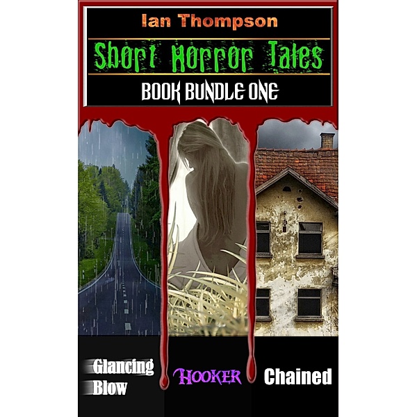 Short Horror Tales - Book Bundles: Short Horror Tales: Book Bundle 1, Ian Thompson