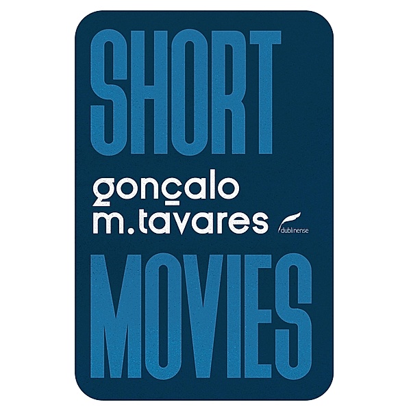 Short movies / Coleção Gira, Gonçalo M. Tavares