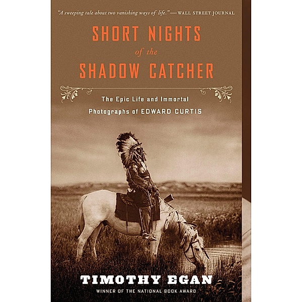 Short Nights of the Shadow Catcher, Timothy Egan