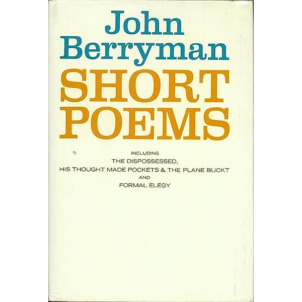 Short Poems, John Berryman