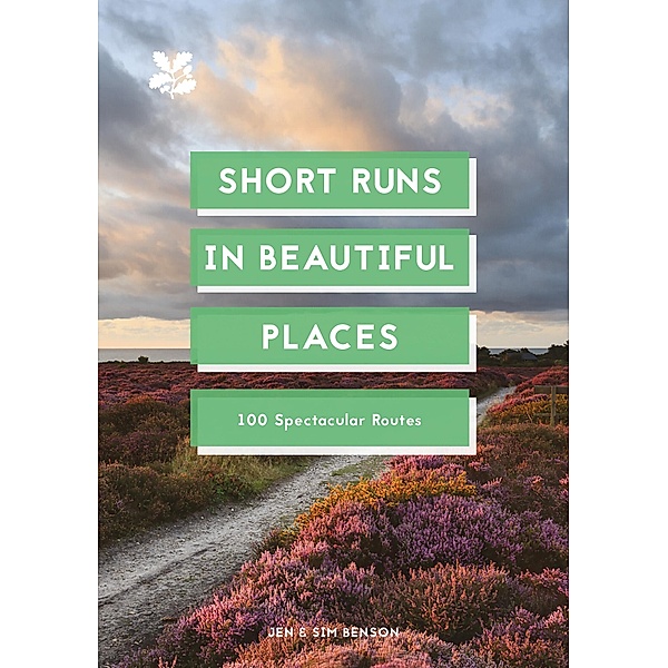 Short Runs in Beautiful Places, Jen Benson, Sim Benson, National Trust Books