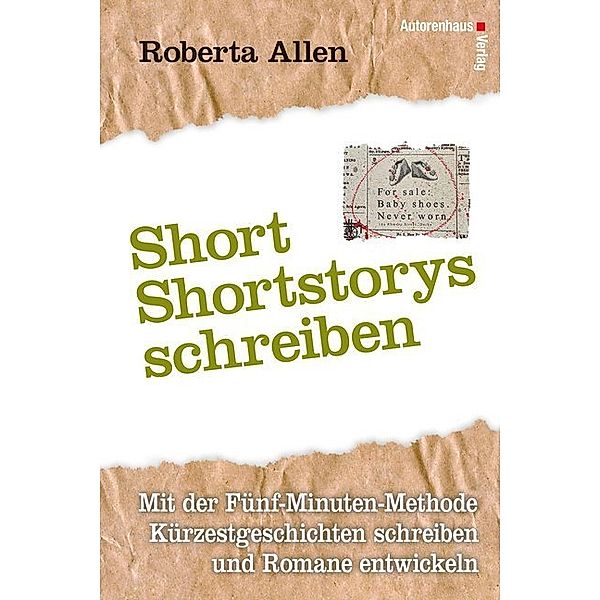 Short Short-Storys schreiben - Kürzestgeschichten schreiben, Roberta Allen