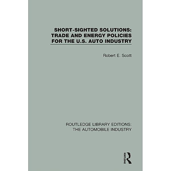 Short Sighted Solutions: Trade and Energy Policies for the US Auto Industry, Robert E. Scott