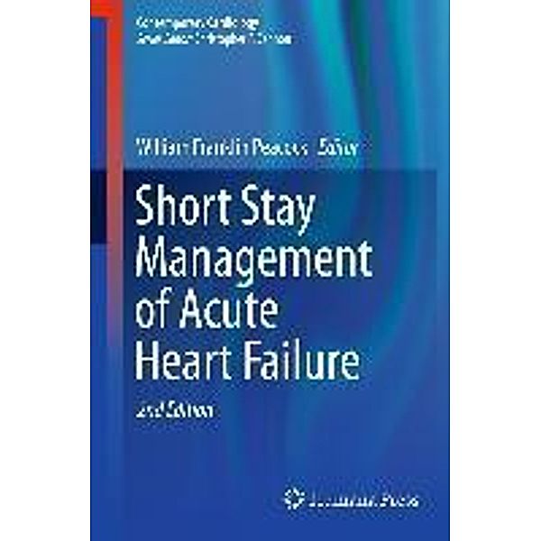 Short Stay Management of Acute Heart Failure / Contemporary Cardiology