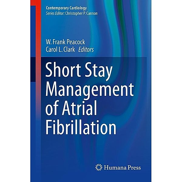 Short Stay Management of Atrial Fibrillation / Contemporary Cardiology