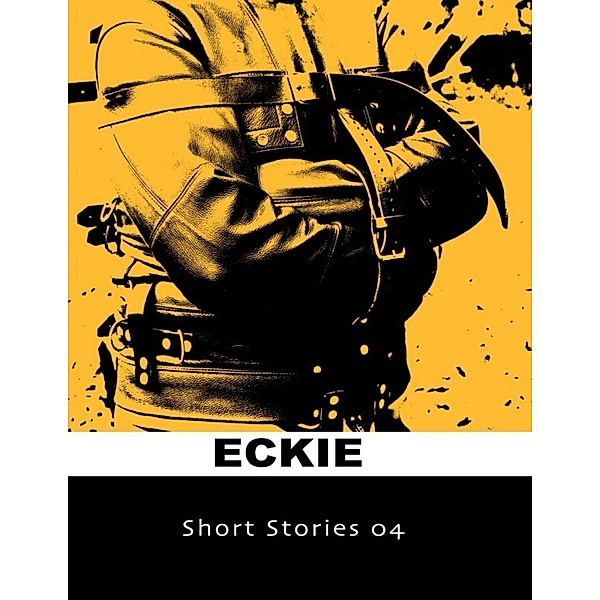 Short Stories 04, Eckie