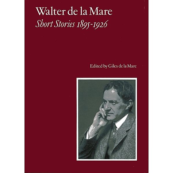 Short Stories 1895-1926, Walter De la Mare