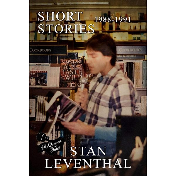 Short Stories 1988-1991, Stan Leventhal