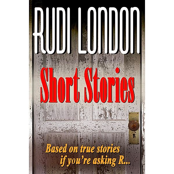 Short Stories, Rudi London