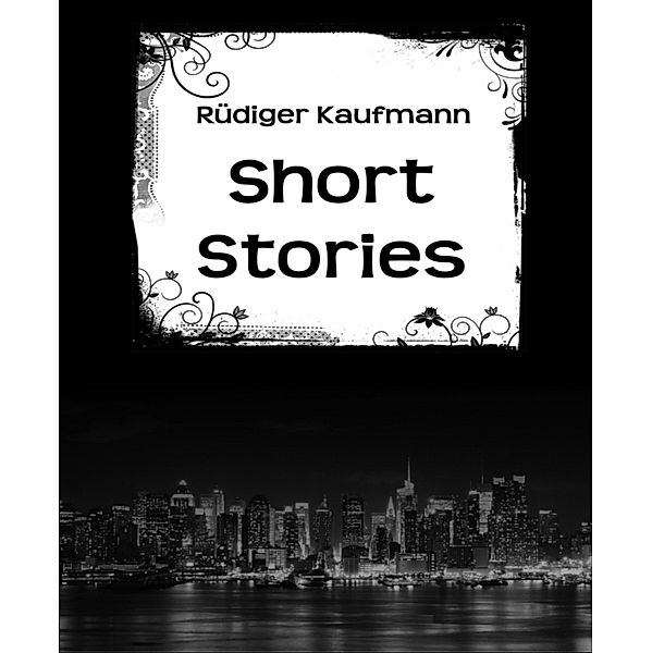 Short Stories, Rüdiger Kaufmann
