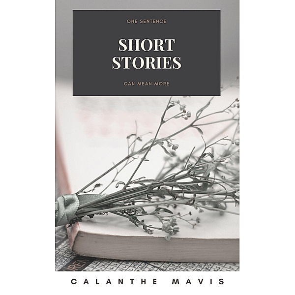 Short Stories, Calanthe Mavis