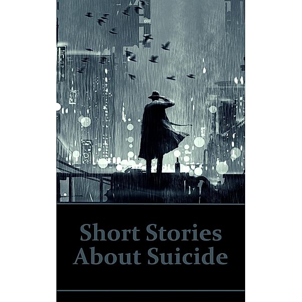 Short Stories About Suicide, Franz Kafka, Mary Shelley, Henry Harland