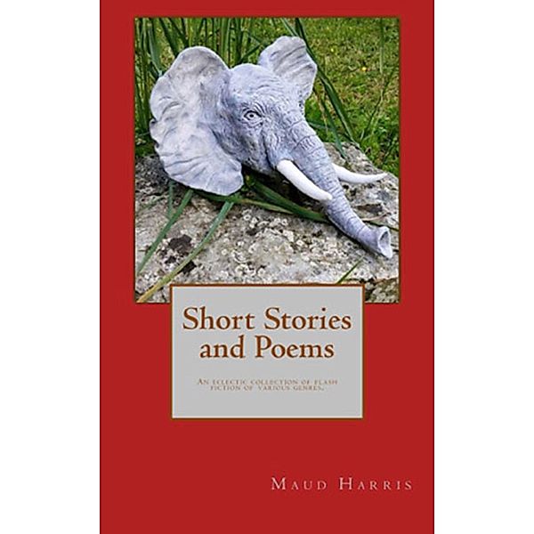 Short Stories and Poems, Maud Harris