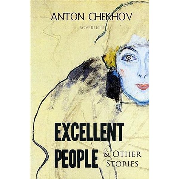 Short Stories by Anton Chekhov, Anton Chekhov