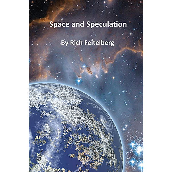 Short Stories Collections: Space and Speculation, Rich Feitelberg