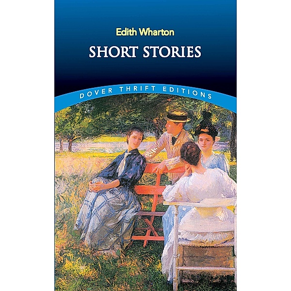 Short Stories / Dover Thrift Editions: Short Stories, Edith Wharton