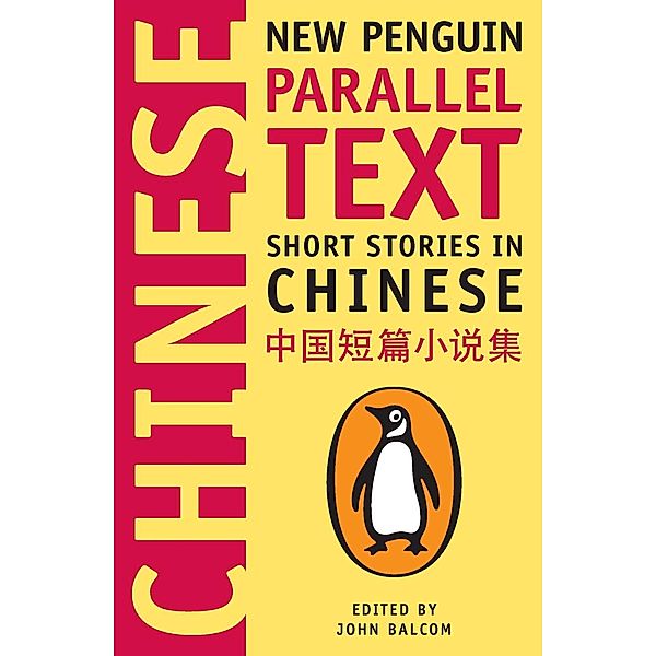 Short Stories in Chinese / Penguin Parallel Text
