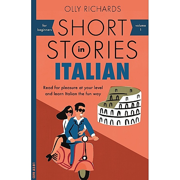 Short Stories in Italian for Beginners / Readers, Olly Richards